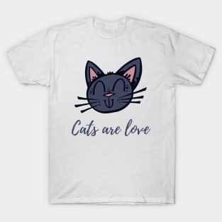 Cats are love T-Shirt